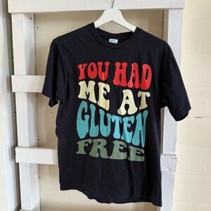 You Had Me At Gluten Free T-Shirt Black Medium